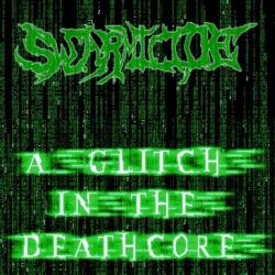 Swarmicide : A Glitch in the Deathcore
